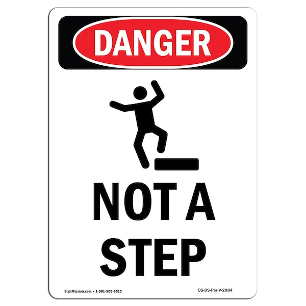 Safety Sign, OSHA Danger, 24" Height, Aluminum, Not A Step, Portrait, A-1824-V-2084
